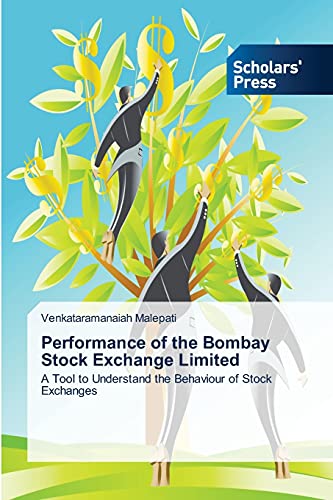 Performance of the Bombay Stock Exchange Limited: A Tool to Understand the Behaviour of Stock Exchanges