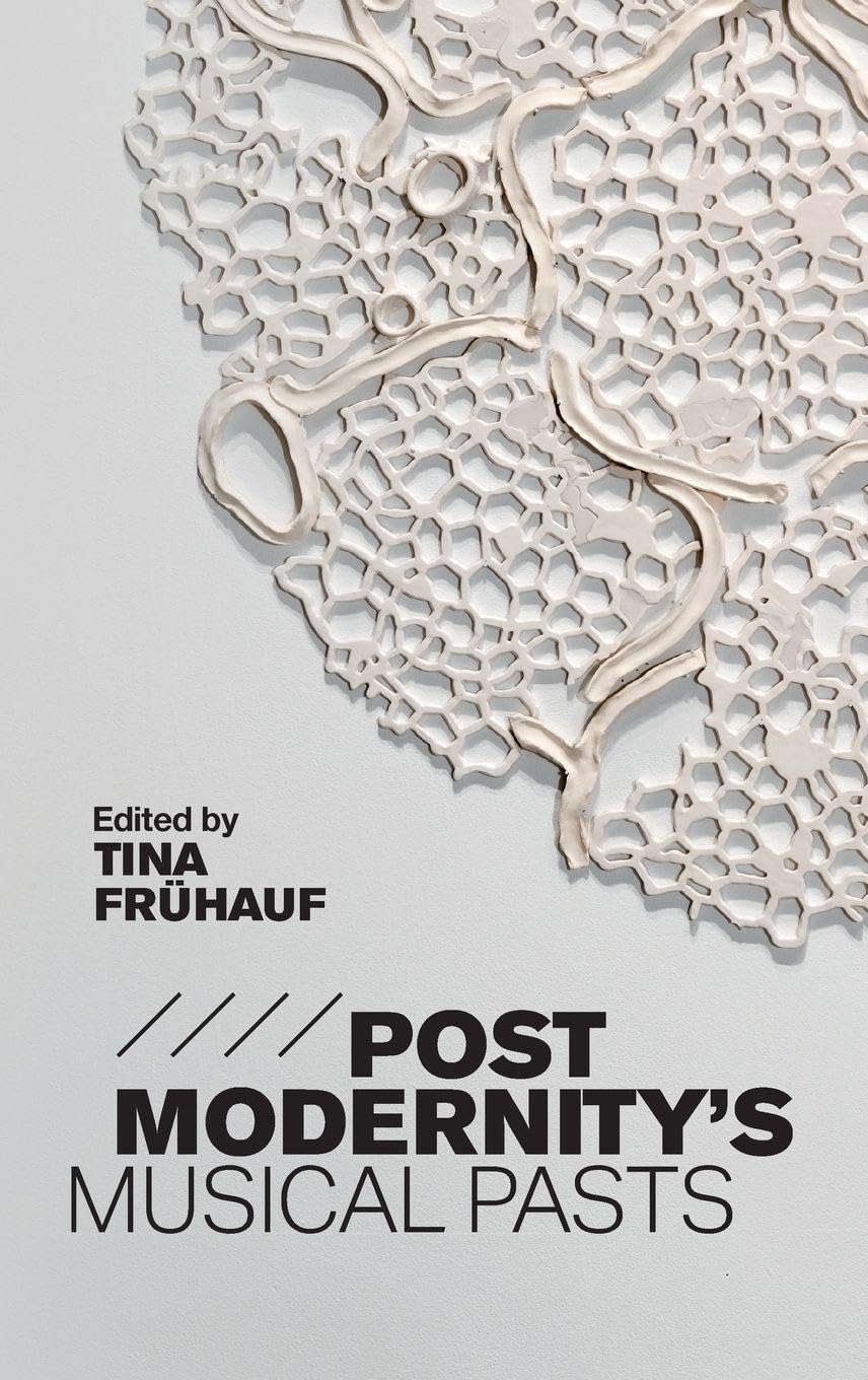 Postmodernity's Musical Pasts
