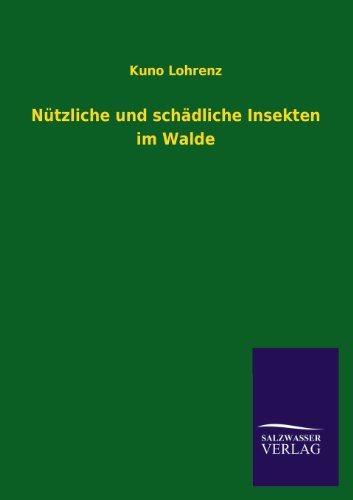Nützliche und schädliche Insekten im Walde