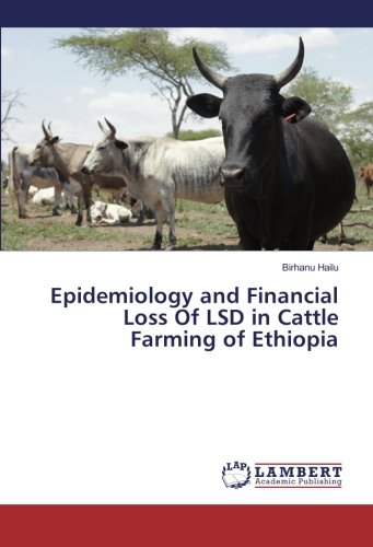 Epidemiology and Financial Loss Of LSD in Cattle Farming of Ethiopia