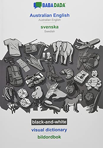 BABADADA black-and-white, Australian English - svenska, visual dictionary - bildordbok: Australian English - Swedish, visual dictionary