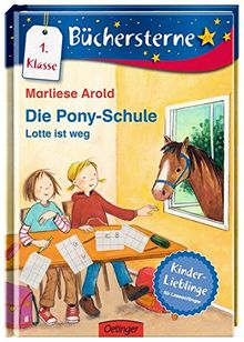 Die Pony Schule - Lotte ist weg!: Mit 16 Seiten Leserätseln und -spielen (Büchersterne)