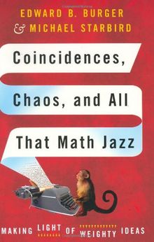 Coincidences, Chaos and All That Math Jazz: Making Light of Weighty Ideas