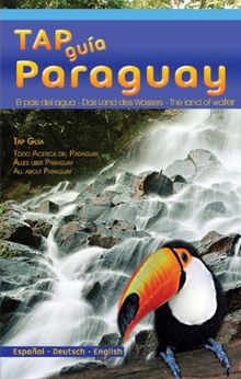 Tap Guía Paraguay: Das Land des Wassers