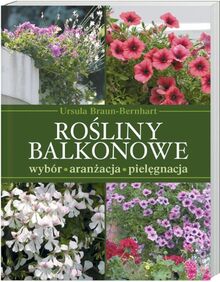 Rośliny balkonowe: Wybór, aranżacja, pielęgnacja