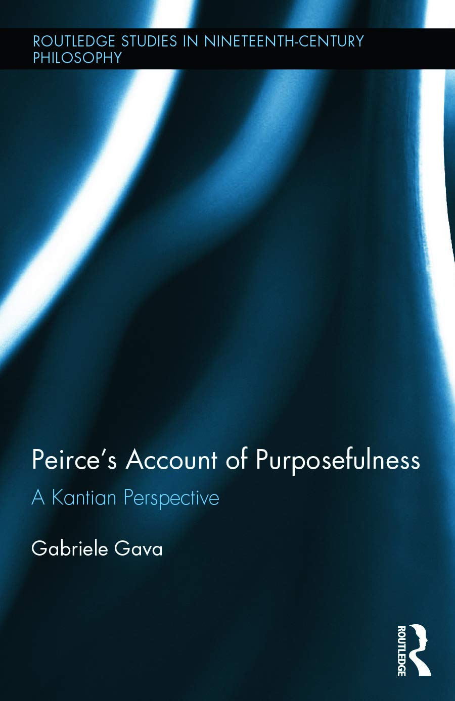 Peirce's Account of Purposefulness: A Kantian Perspective (Routledge Studies in Nineteenth-century Philosophy, 5, Band 5)