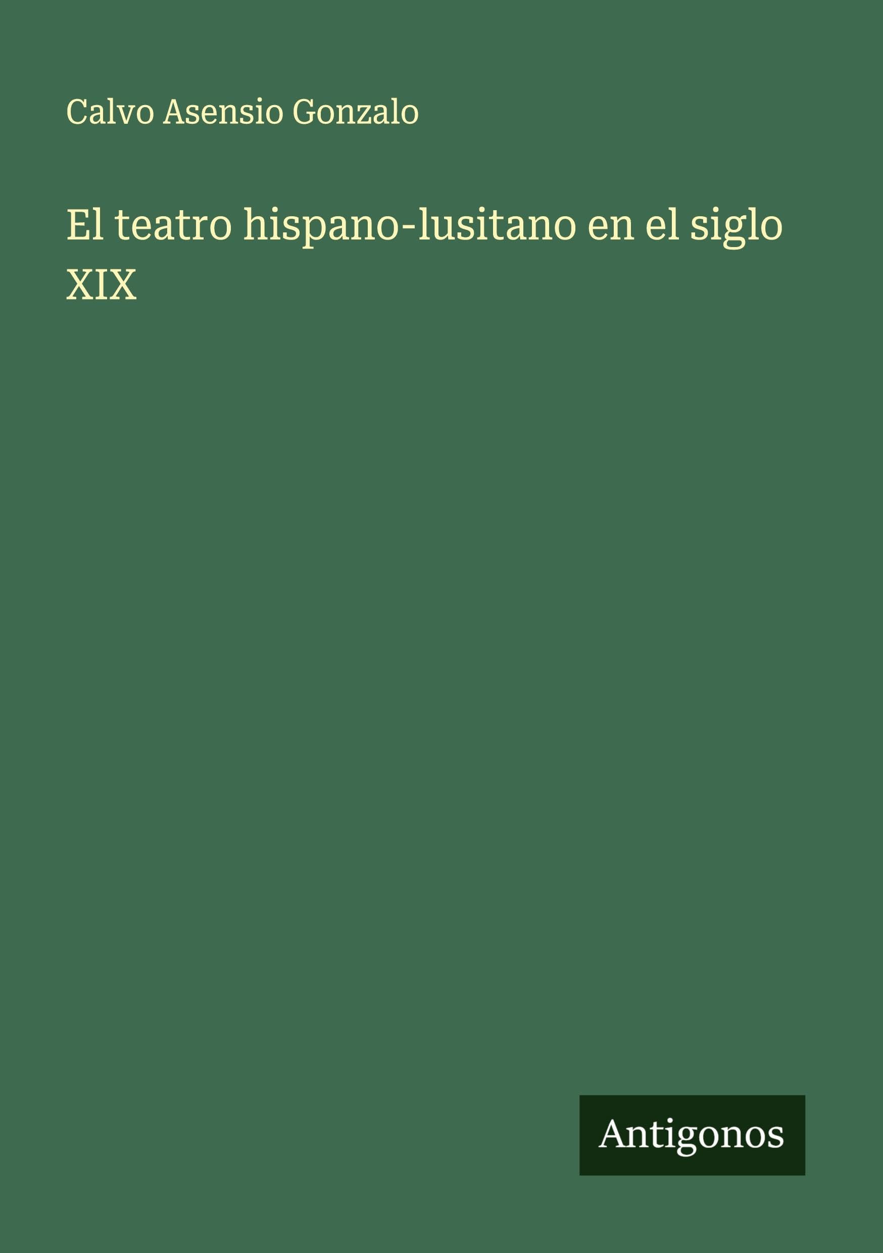 El teatro hispano-lusitano en el siglo XIX