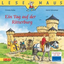 LESEMAUS, Band 96: Ein Tag auf der Ritterburg: überarbeitete Neuausgabe