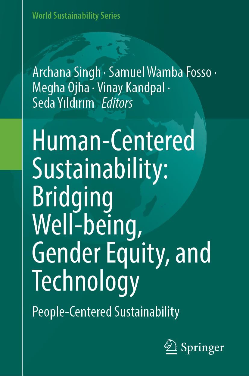 Human-Centered Sustainability: Bridging Well-Being, Gender Equity, and Technology