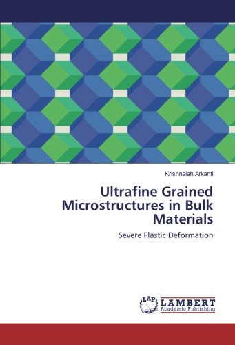 Ultrafine Grained Microstructures in Bulk Materials: Severe Plastic Deformation
