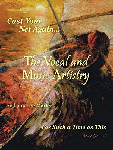 The Vocal and Music Artistry: Cast Your Net Again... for Such a Time as This