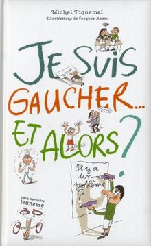 Je suis gaucher... et alors ?