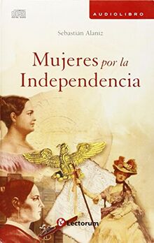 Mujeres por la independencia / Women for Independence