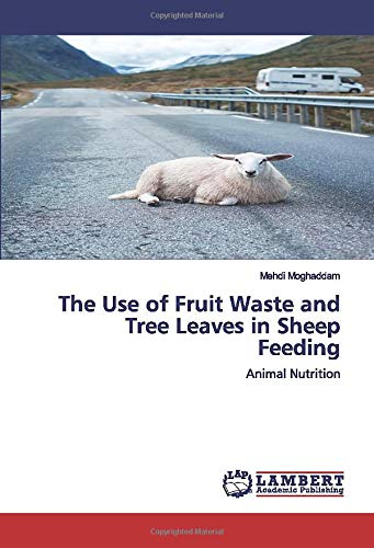The Use of Fruit Waste and Tree Leaves in Sheep Feeding: Animal Nutrition