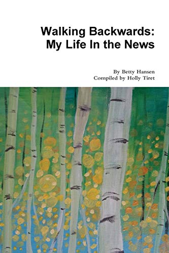 Walking Backwards: My Life In the News