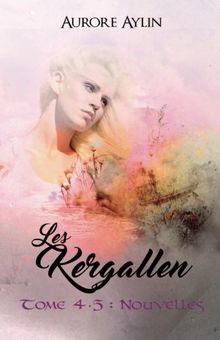 Les Kergallen, tome 4,5: Nouvelles