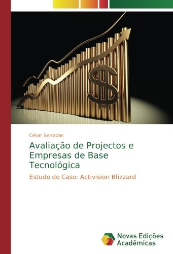 Avaliação de Projectos e Empresas de Base Tecnológica: Estudo do Caso: Activision Blizzard