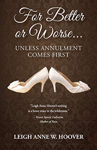 For Better or Worse... Unless Annulment Comes First