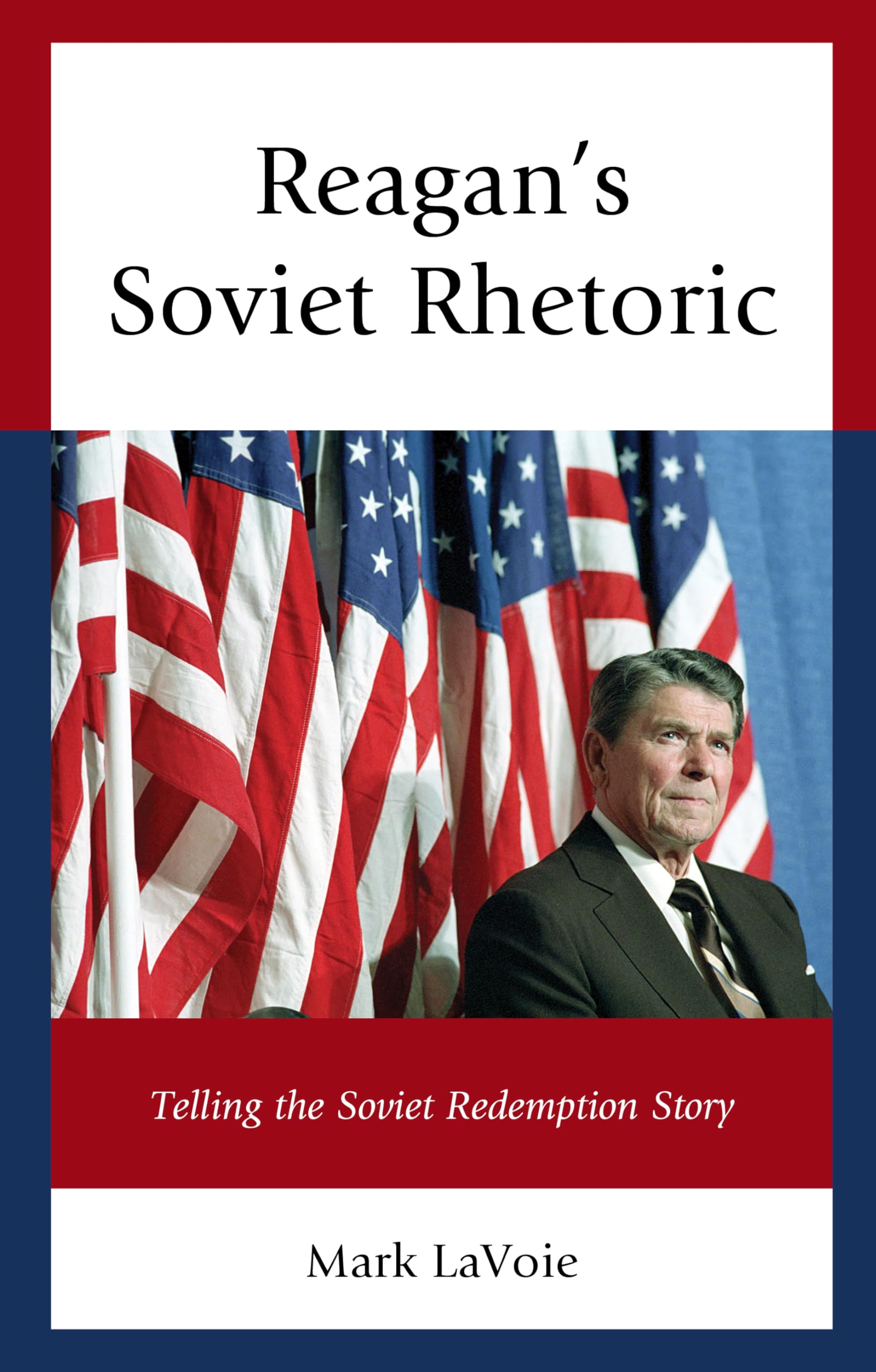 Reagan's Soviet Rhetoric: Telling the Soviet Redemption Story