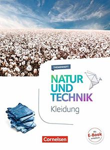 Natur und Technik - Naturwissenschaften: Neubearbeitung - Themenhefte: 5.-10. Schuljahr - Kleidung: Themenheft