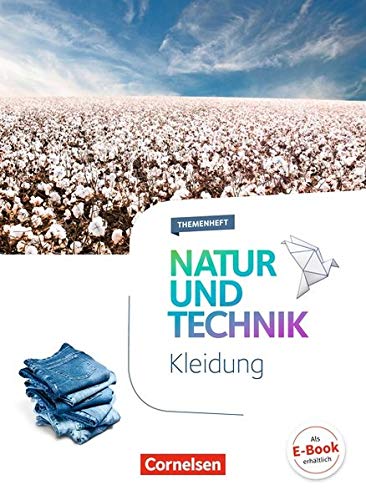 Natur und Technik - Naturwissenschaften: Neubearbeitung - Themenhefte: 5.-10. Schuljahr - Kleidung: Themenheft