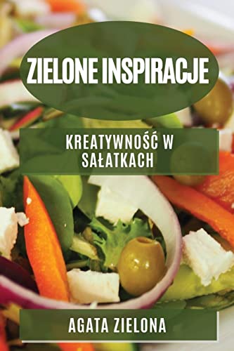 Zielone inspiracje: Kreatywno¿¿ w sa¿atkach