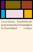 Geschichte der protestantischen Frömmigkeit in Deutschland