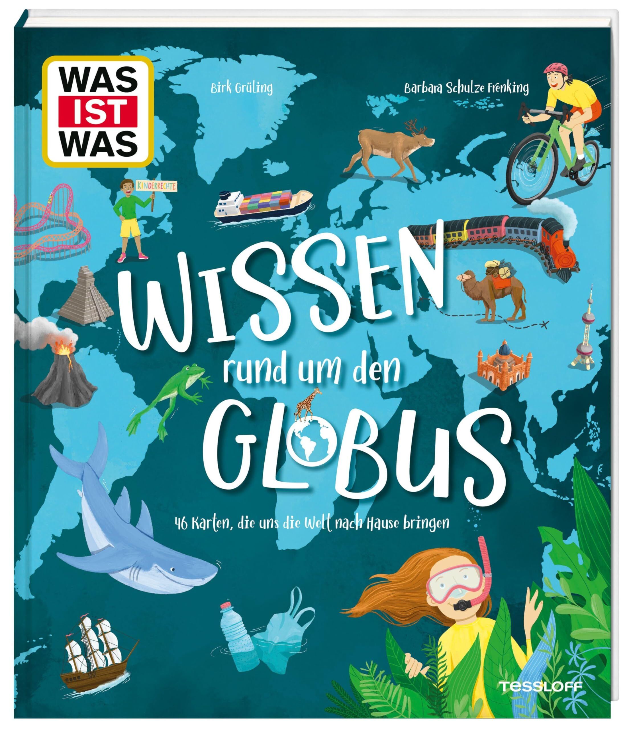 Grüling, Birk: WAS IST WAS Wissen rund um den Globus. 46 Karten, die uns die Welt nach Hause bringen