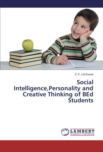 Social Intelligence,Personality and Creative Thinking of BEd Students