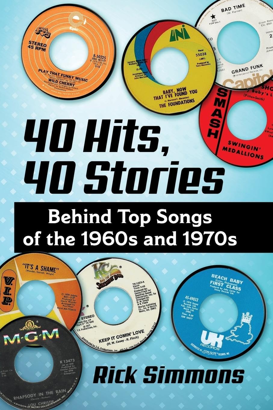 40 Hits, 40 Stories: Behind Top Songs of the 1960s and 1970s