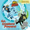 Go, Creature Powers! (Wild Kratts) (Pictureback(R))