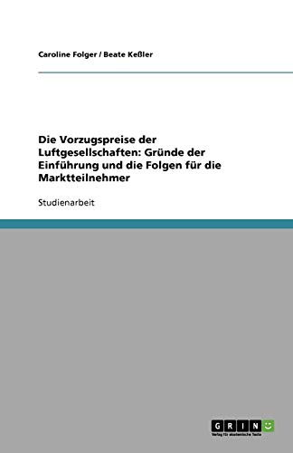 Die Vorzugspreise der Luftgesellschaften: Gründe der Einführung und die Folgen für die Marktteilnehmer