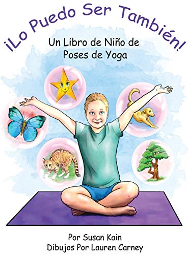 ¡Lo puedo ser también! Un libro de niño de poses de yoga