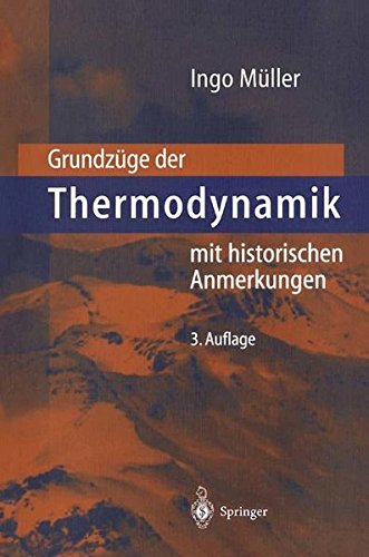 Grundzüge der Thermodynamik: Mit Historischen Anmerkungen