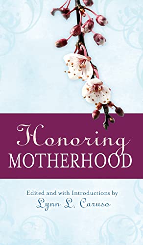 Honoring Motherhood: Prayers, Ceremonies & Blessings