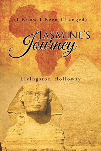 Jasmine's Journey: (I Know I Been Changed)