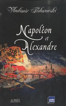 Napoléon et Alexandre : le rêve au sommet