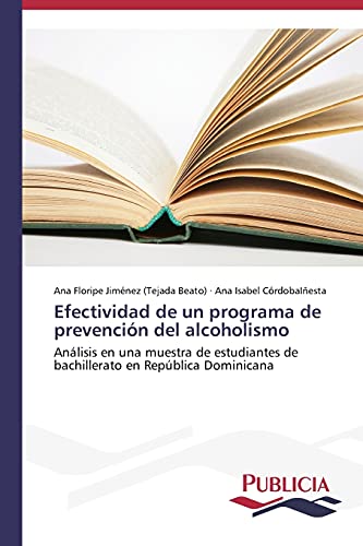 Efectividad de un programa de prevención del alcoholismo: Análisis en una muestra de estudiantes de bachillerato en República Dominicana