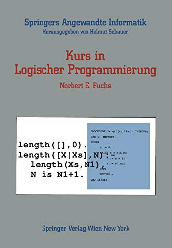 Kurs in Logischer Programmierung (Springers Angewandte Informatik)