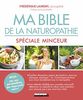 Ma bible de la naturopathie spécial minceur