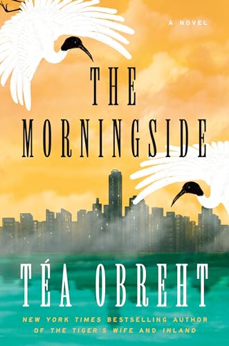 Téa Obreht The Morningside, A Novel