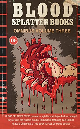 Blood Splatter Books Omnibus Volume Three (Blood Splatter Books Box Sets)
