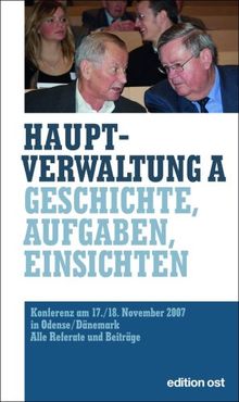 Hauptverwaltung A: Geschichte, Aufgaben, Einsichten