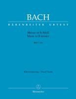 Messe in h-Moll BWV 232: Klavierauszug nach dem Urtext der Neuen Bach-Ausgabe - Revidierte Edition