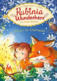 Rubinia Wunderherz, die mutige Waldelfe (Band 4) - Gefahr im Elfenwald: Kinderbuch zum Vorlesen und ersten Selberlesen - Für Kinder ab 6 Jahren - Elfen-Buch für Erstleser