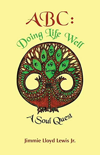 ABC: Doing Life Well: A Soul Quest