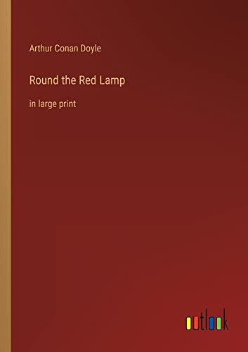 Round the Red Lamp: in large print