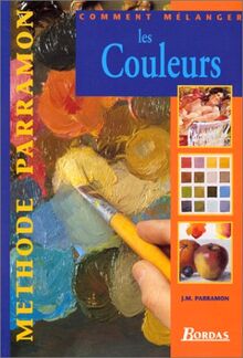 COMMENT MELANGER LES COULEURS (Methode Parramo)