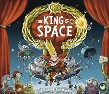 The King of Space (Jonny Duddle)