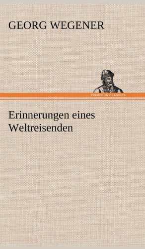 Erinnerungen eines Weltreisenden